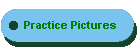 Practice Pictures